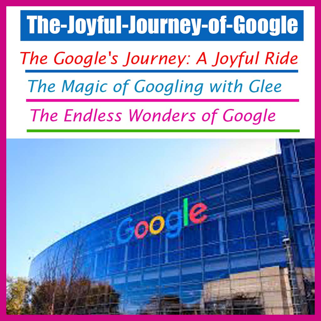 The-Joyful-Journey-of-Google