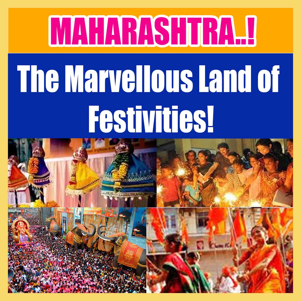 Maharashtra: The Marvellous Land of Festivities!