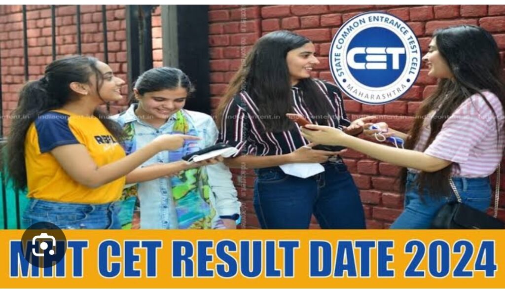 MHT -CET Result 2024 : Everything You Need to Know About CET Result Date 2024